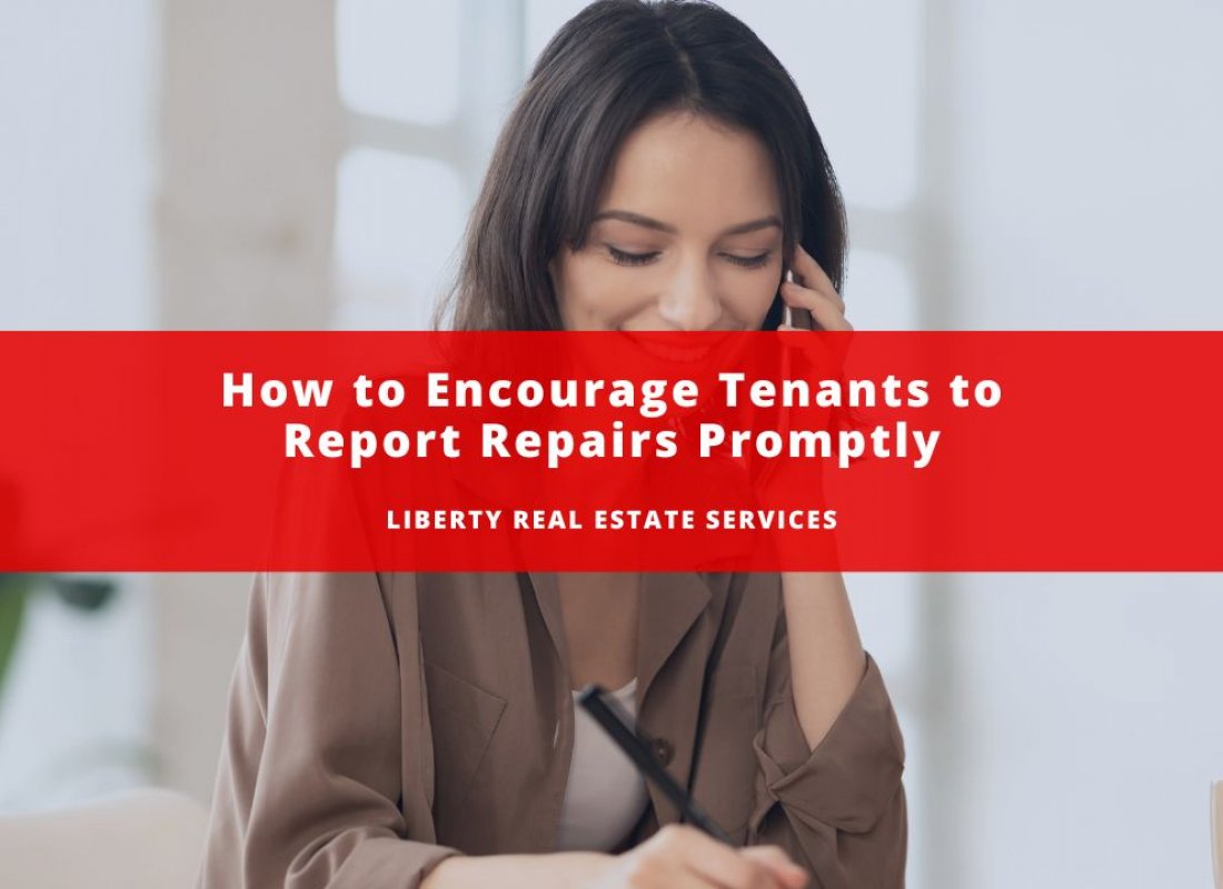 How to Encourage Tenants to Report Repairs Promptly